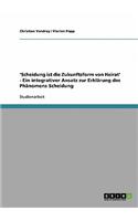 'Scheidung ist die Zukunftsform von Heirat' - Ein integrativer Ansatz zur Erklärung des Phänomens Scheidung