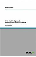 Kritische Würdigung der Kaufpreisallokation nach IFRS 3