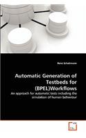 Automatic Generation of Testbeds for (BPEL)Workflows