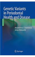 Genetic Variants in Periodontal Health and Disease
