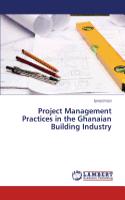 Project Management Practices in the Ghanaian Building Industry