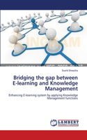 Bridging the gap between E-learning and Knowledge Management