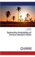 Optimality Probability of Various Decision Rules