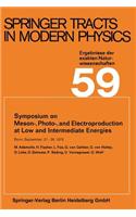 Symposium on Meson-, Photo-, and Electroproduction at Low and Intermediate Energies