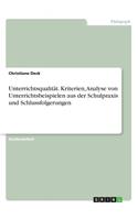 Unterrichtsqualität. Kriterien, Analyse von Unterrichtsbeispielen aus der Schulpraxis und Schlussfolgerungen