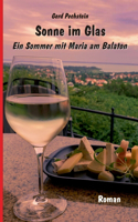 Sonne im Glas: Ein Sommer mit Maria am Balaton