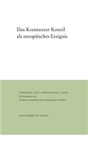 Das Konstanzer Konzil ALS Europaisches Ereignis