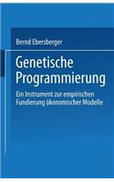 Genetische Programmierung: Ein Instrument Zur Empirischen Fundierung Ökonomischer Modelle