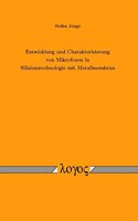 Entwicklung Und Charakterisierung Von Mikrofonen in Siliziumtechnologie Mit Metallmembran