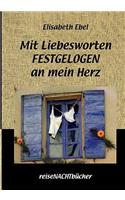 Mit Liebesworten FESTGELOGEN an mein Herz: reiseNachtbücher