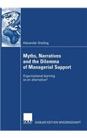 Myths, Narratives and the Dilemma of Managerial Support
