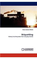 Briquetting