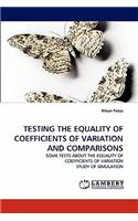 Testing the Equality of Coefficients of Variation and Comparisons