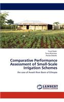 Comparative Performance Assessment of Small-Scale Irrigation Schemes: (English)
