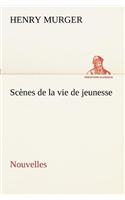 Scènes de la vie de jeunesse Nouvelles