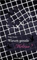 Warum gerade Helena?