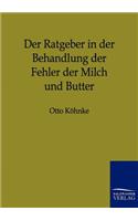 Ratgeber in der Behandlung der Fehler der Milch und Butter