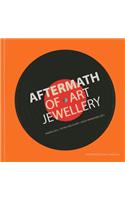 Aftermath of Art Jewellery