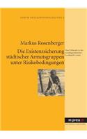Die Existenzsicherung Staedtischer Armutsgruppen Unter Risikobedingungen: Eine Fallstudie in Der Nordnigerianischen Großstadt Gombe