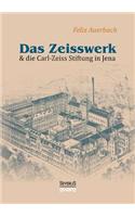 Das Zeisswerk und die Carl-Zeiss-Stiftung in Jena
