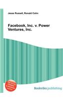 Facebook, Inc. V. Power Ventures, Inc.: (English)