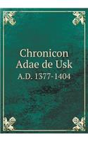 Chronicon Adae de Usk A.D. 1377-1404