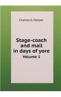 Stage-coach and mail in days of yore Volume 1: (English)