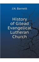 History of Gilead Evangelical Lutheran Church