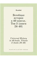 Universal History in 40 Books. Volume 3 (Books 26-40)