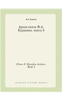 Prince F. Kurakin Archive. Book 5