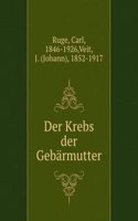 DER KREBS DER GEB  RMUTTER