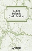 Ethica Eudemia (Latin Edition)