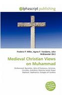 Medieval Christian Views on Muhammad: (English)