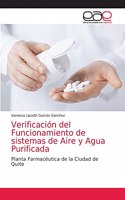 Verificación del Funcionamiento de sistemas de Aire y Agua Purificada