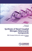 Synthesis of Novel Coupled Nitrogen Heterocyclic Compounds