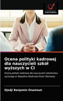 Ocena polityki kadrowej dla nauczycieli szkól wy&#380;szych w CI