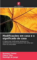 Modificações em casa e o significado de casa