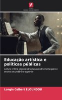 Educação artística e políticas públicas
