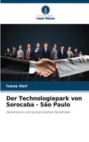 Der Technologiepark von Sorocaba - São Paulo