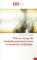 Prise en charge de l'embolie pulmonaire dans le service de Cardiologie