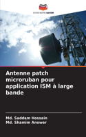 Antenne patch microruban pour application ISM à large bande