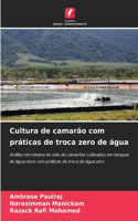 Cultura de camarão com práticas de troca zero de água