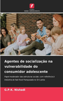 Agentes de socialização na vulnerabilidade do consumidor adolescente