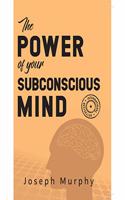 The Power of Your Subconscious Mind