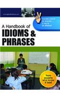 A Handbook Of IDIOMS & PHARES