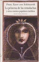 La princesa de las remolachas y otros cuentos populares ineditos