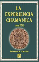 EXPERIENCIA CHAMÁNICA con PNL