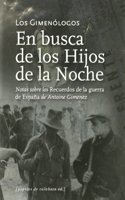Del amor, la guerra y la revolucion & En busca de Los Hijos de la Noche