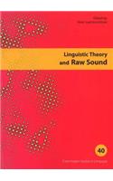 Linguistic Theory & Raw Sound