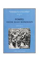 Pompei Vecchi Scavi Sconosciuti